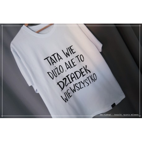 TATA WIE DUŻO, ALE DZIADEK WIE WSZYSTKO