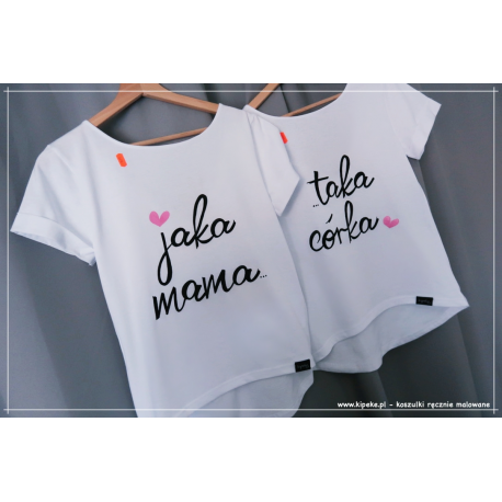Jaka Mama + Taka córka - zestaw koszulek dla dorosłych