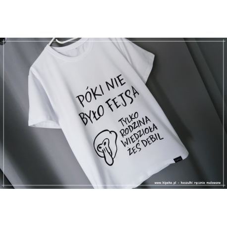 Nosacz Nosacze Koszulka Póki nie było fejsa