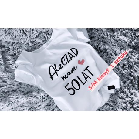 1 sztuka PROMOCJA koszulka s/m ale czad 50 lat klasyk