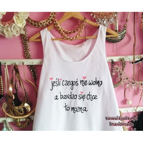 jeśli czegoś nie wolno a bardzo się chce to można + serduszko