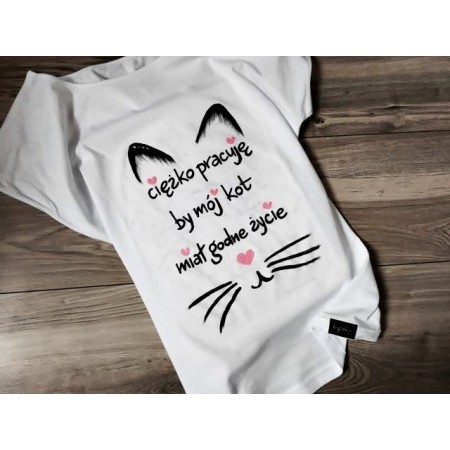 ciężko pracuję BY MÓJ KOT miał godne życie