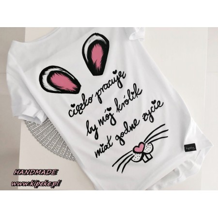 ciężko pracuję by mój KRÓLIK miał godne życie